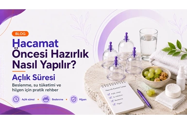 Hacamattan Önce Dikkat Edilmesi Gerekenler. Açlık Süresi, Beslenme ve Hijyen...