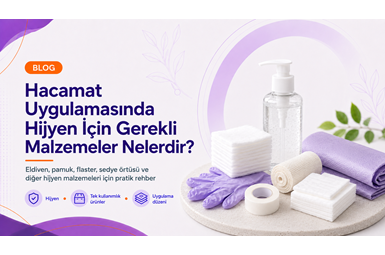 Hacamat Uygulamasında Hijyen İçin Gerekli Malzemeler