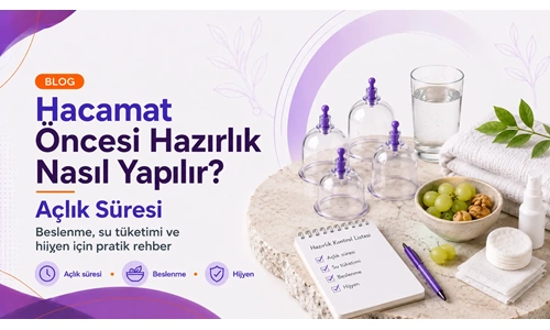 Hacamattan Önce Dikkat Edilmesi Gerekenler. Açlık Süresi, Beslenme ve Hijyen...